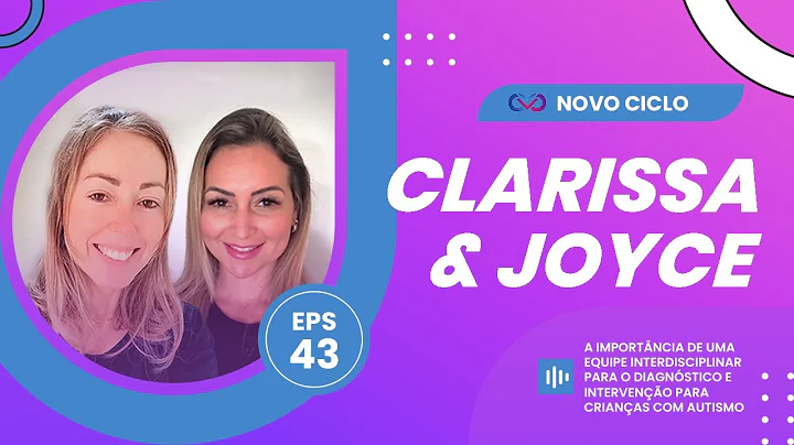 NOVO CICLO #PODCAST #43 - Clarissa e Joyce