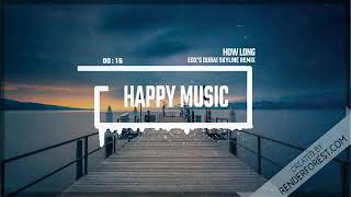 how long (EDX's Dubai Skyline Remix) || ringtone