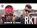 Adexe y nau  rktclip oficial