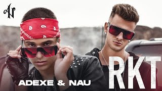 Смотреть клип Adexe Y Nau - Rkt