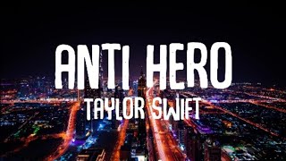 Taylor Swift - Anti Hero (lyrics)