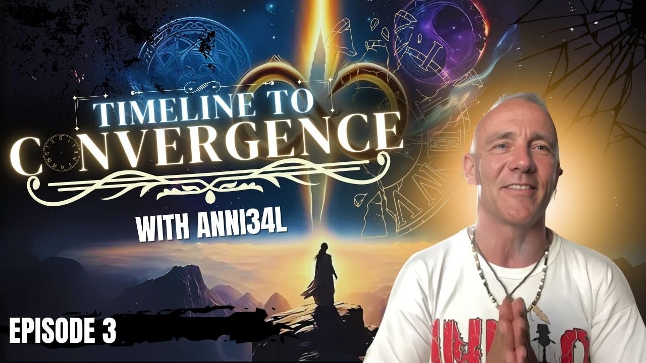 'The Convergence of Synchronicity & Universal Flow' - Timeline to Convergence - #3 With Anni34l - 