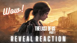 The Last of Us: Part 1 - Reveal Trailer Reaction - Summer Game Fest 2022