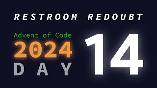 Day 14: Restroom Redoubt | Advent of Code 2024