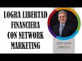 LOGRA LIBERTAD FINANCIERA CON NETWORK MARKETING - GIOVANNI PEROTTI