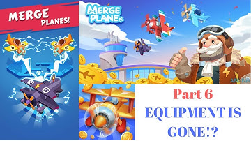 EQUIPMENT IS GONE!? | Merge Planes Part 6