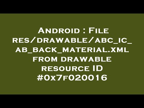 Android : File res/drawable/abc_ic_ab_back_material.xml from drawable resource ID #0x7f020016