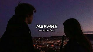 Nakhre (slowed   reverb) - zack knight