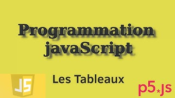 Jeux vidéo en  JavaScript: Vidéo 4.2 Les tableaux