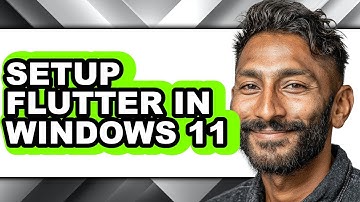 How to Setup Flutter in Windows 11 - Easy Guide