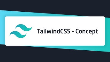 TailwindCSS - How does it work?