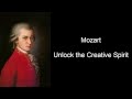 Mozart  unlock the creative spirit mozart effect volume iii