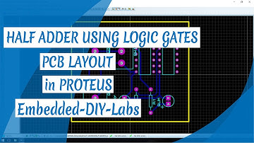 PROTEUS - HALF ADDER USING LOGIC GATES CIRCUIT, SIMULATION, AND PCB LAYOUT DESIGN