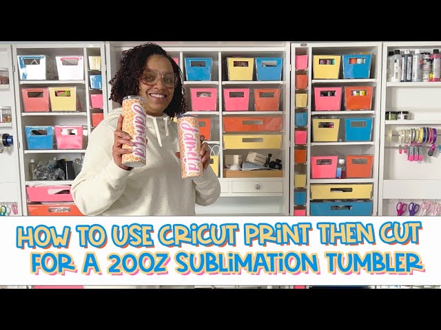 How To Use Cricut Print Then Cut For A 20oz Sublimation Tumbler 