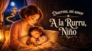 🌸 A la Rurru, Niño 🌙 Duerme, mi amor  |  Canción de Cuna para Bebés