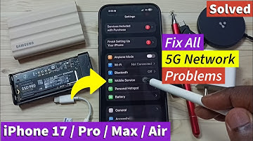 How to Solve All 5G Network Problems on Your iPhone 17, 17 Pro Max, or 17 Air