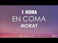 [1 HORA] Morat - En Coma (Letra)