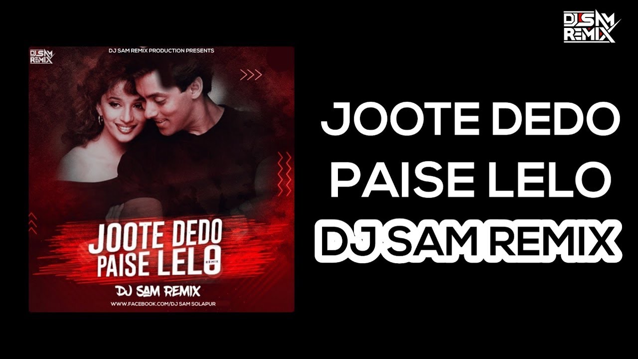 Joote Dedo Paise Lelo   DJ Sam Remix  Salman Khan  Madhuri Dixit  Hum Aapke Hain Kaun