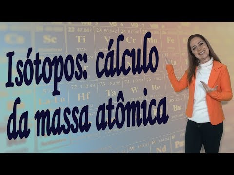 Vídeo: Isótopos tem massa atômica?