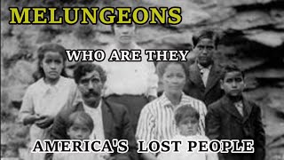 The Melungeon People, Who are They and where did they come from? America's Lost Appalachian People.