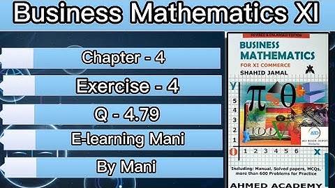 Business Mathematics XI Chapter-4|Exercise-4|Q-4.79 |Solved Questions|Sindh board| E-learning Mani |