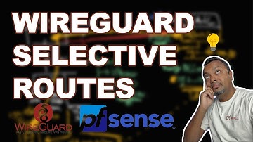 Selective (Policy Based Routing) with WireGuard and pfSense