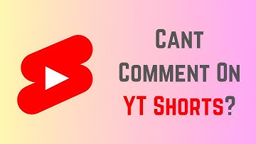 Can’t Comment On YouTube Shorts? Here’s The Fix!