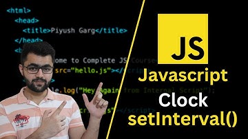 Creating Clock in Javascript | Set Interval and Timeouts