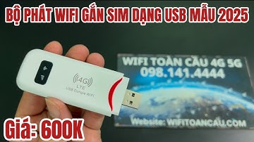 USB Phát WiFi Gắn Sim 4G 5G Tốc Độ Cao Giá Rẻ Mẫu Mới Nhất 2025, Bộ Phát WiFi Gắn Sim USB Cao Cấp