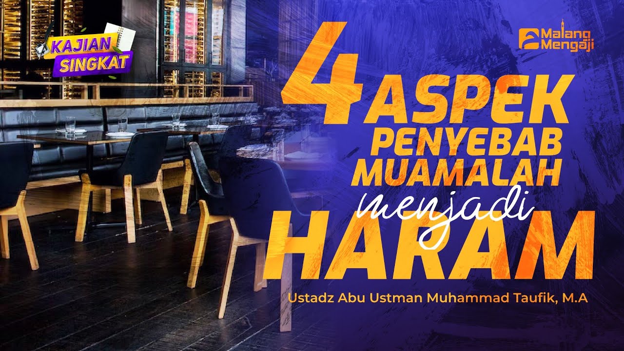 4 Aspek Penyebab Muamalah menjadi Haram | Ustadz Abu Utsman Muhammad Taufik, M.A