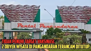 Dua Obyek Wisata Di Pangandaran Terancam Ditutup,Ini Penjelasan Bupati