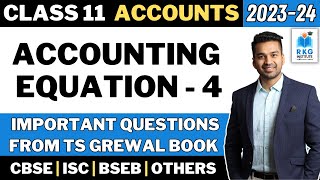 Accounting Equation - 4 | Important Practice Questions | Class 11 Accounts | Session 2023-24