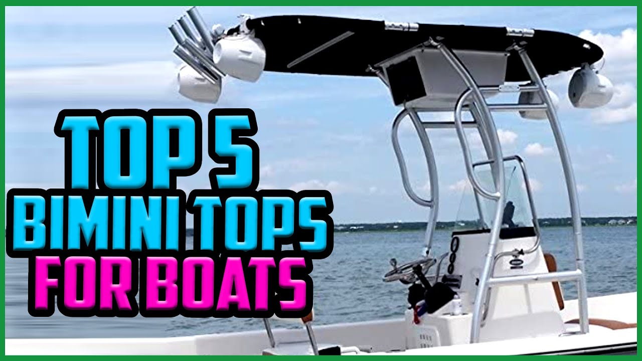 Best Bimini Tops For Boats Top 5 Best Bimini Tops For Boats In 2021 YouTube