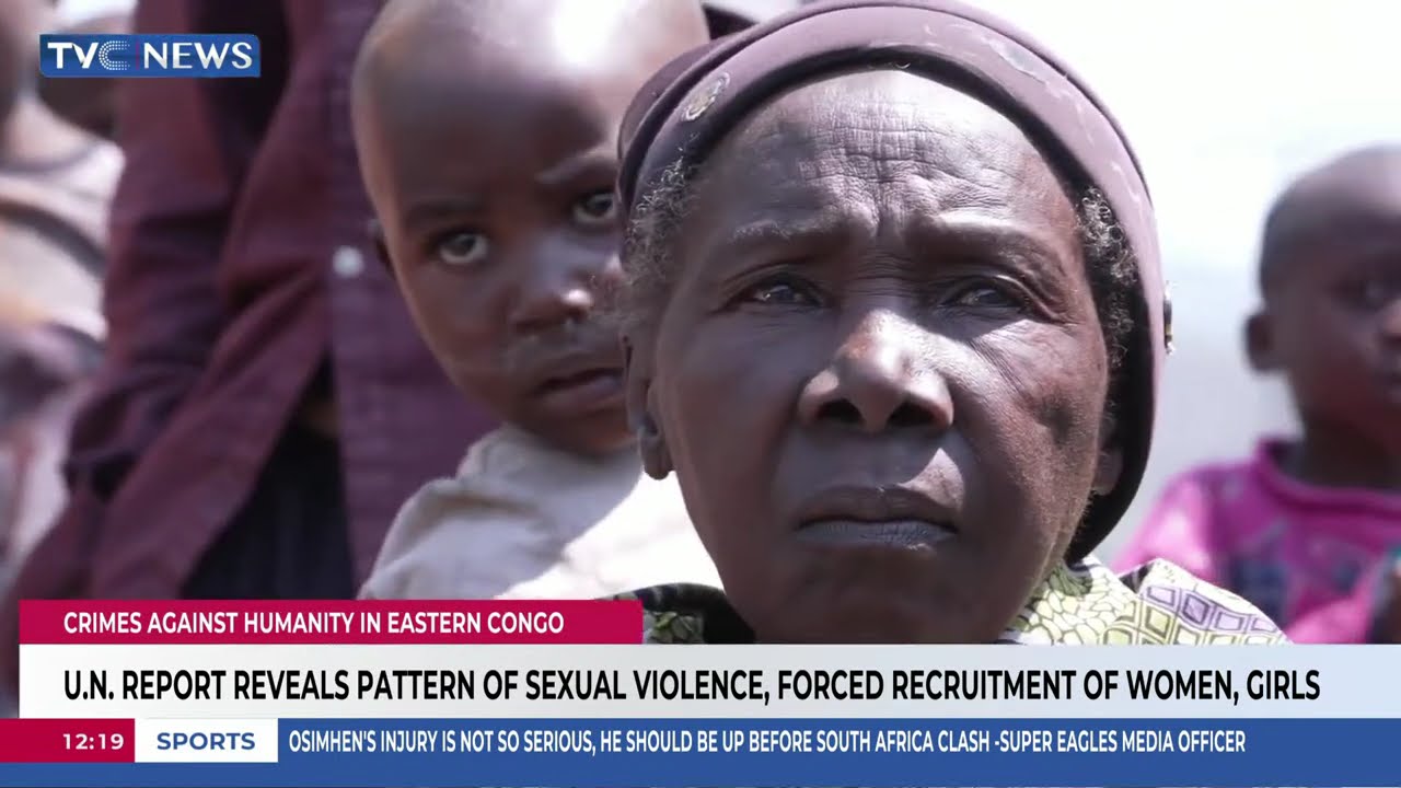 U.N Report Reveals Pattern Of Sexual Violence, Forced Recruitment Of Women, Girls