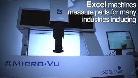 Micro-Vu Excel Product Overview HD: Advanced Measurement Machines