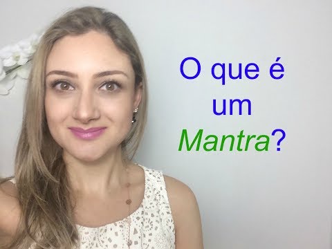 Vídeo: O Que é Um Mantra