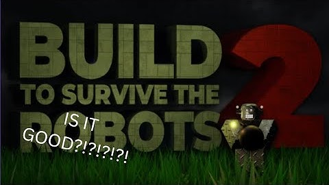 Build to Survive the Robots 2! Is it any good?