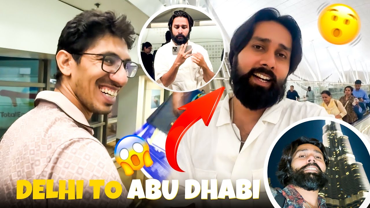 Meri Pehli International Flight Delhi To Abu Dhabi 😘 | Mastan World