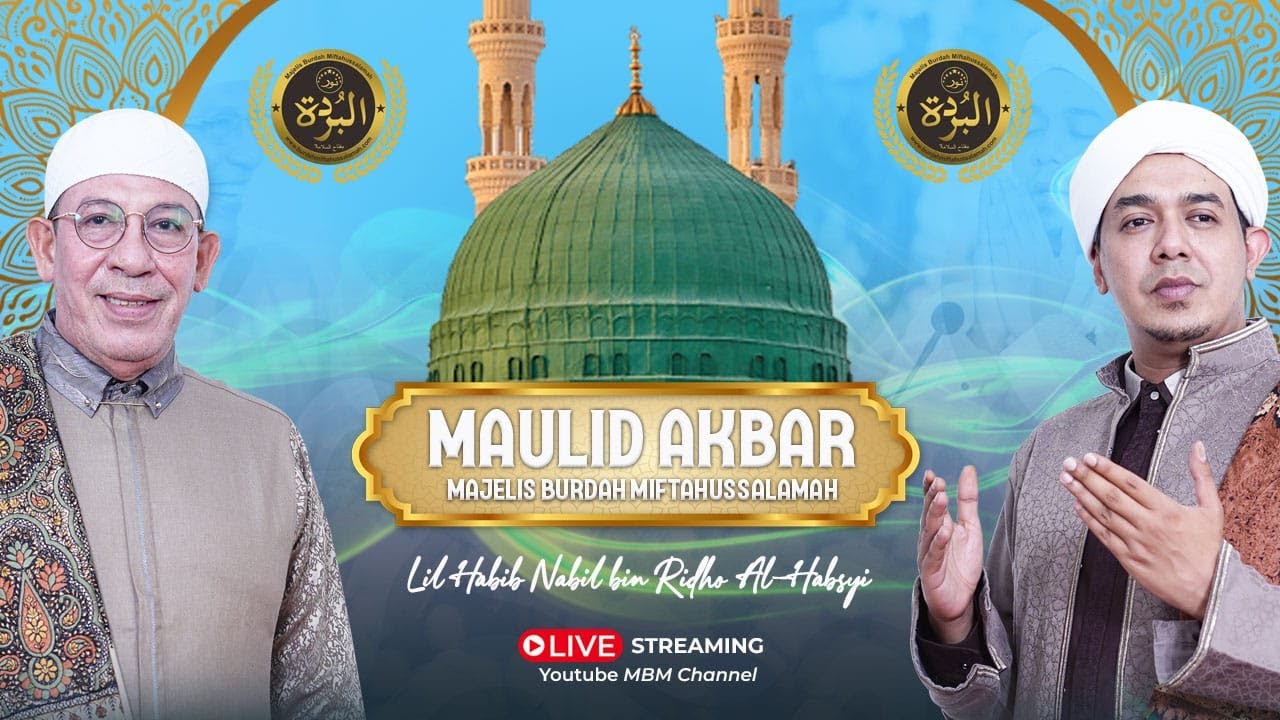 LIVE STREAMING - MAULID AKBAR MAJELIS BURDAH MIFTAHUSSALAMAH 2024 AL HABIB NABIL BIN RIDHO AL HABSYI