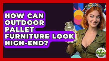 How Can Outdoor Pallet Furniture Look High-end? - The Upcycle Lab