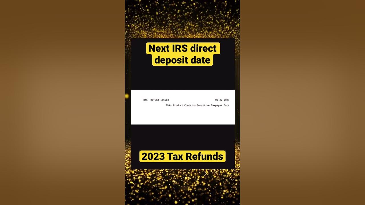NEXT IRS DIRECT DEPOSIT DATE for 2023 Tax Refunds YouTube