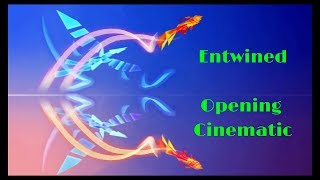 Entwined opening Cinematic