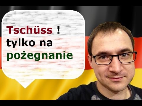 Wideo: Kiedy używać tschuss?