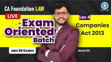 🎯Lec 4: Companies Act 2013 |CA Foundation Law | LIVE Exam-Oriented Batch | Jan