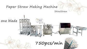 New paper straw machine, speed 750 pieces/min，straw machine manufacturers