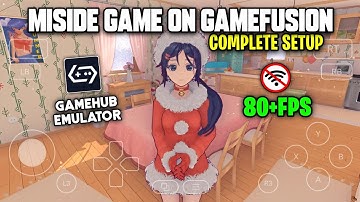 NEW!! Miside Game On Gamefusion V2.0.5 (Gamehub) Emulator Android: Complete Setup & Best Settings
