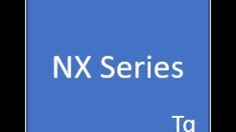 NX Series - 01 - An Introduction