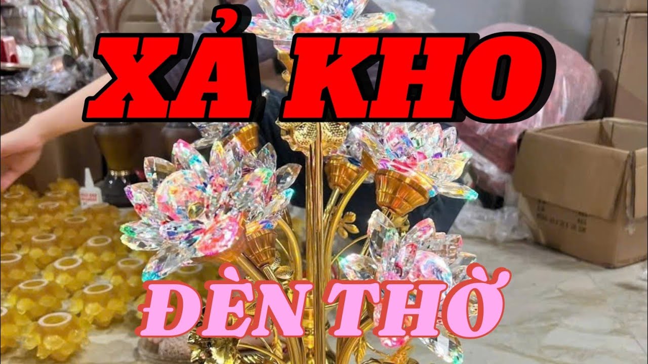 🔥💥 SHOP E VỀ THÊM RẤT NHIỀU BỘ ĐÈN THỜ CAO CẤP:ĐÈN PHA LÊ, ĐÈN LƯU LY, ĐÈN HOA NGŨ SẮC GIÁ CHỈ TỪ 35