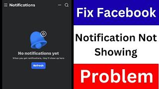 Facebook Notification Not Showing Problem | Facebook No Notification Yet Problem