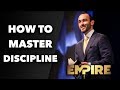 Empire: 10 Tips to Build Discipline Into Your Life